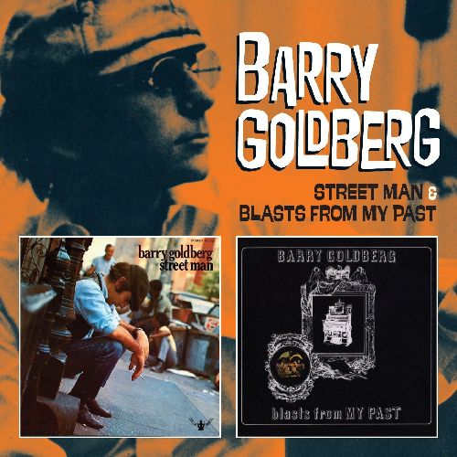 BARRY GOLDBERG / バリー・ゴールドバーグ / STREET MAN / BLAST FROM MY PASTS (CD)