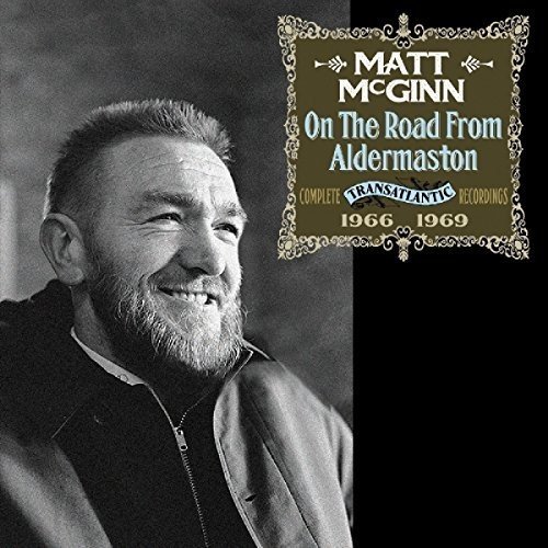 MATT MCGINN / マット・マッギン / ON THE ROAD FROM ALDERMASTON ~ COMPLETE TRANSATLANTIC RECORDINGS 1966-1969