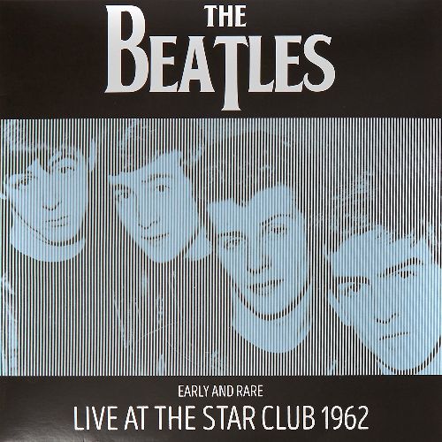 BEATLES / ビートルズ / EARLY AND RARE: LIVE AT THE STAR CLUB 1962 (LP)