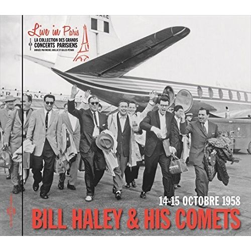 BILL HALEY & HIS COMETS / ビル・ヘイリー&ヒズ・コメッツ / LIVE IN PARIS - 14/15 OCTOBRE 1958