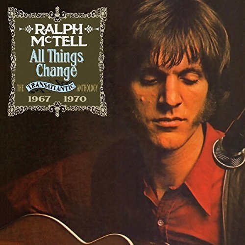 RALPH McTELL / ラルフ・マクテル / ALL THINGS CHANGE - THE TRANSATLANTIC ANTHOLOGY 1967-1970