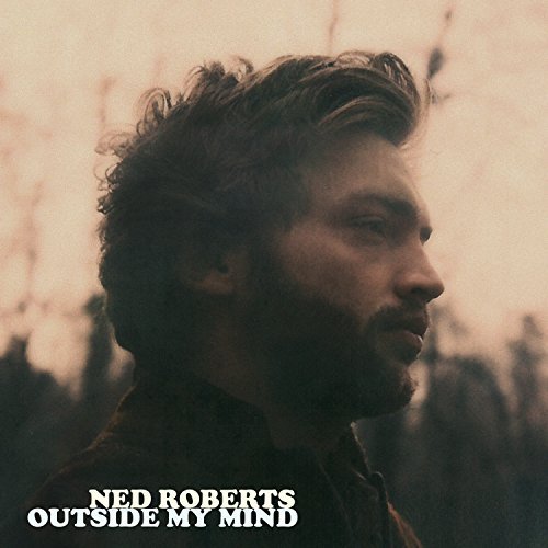 NED ROBERTS / OUTSIDE MY MIND