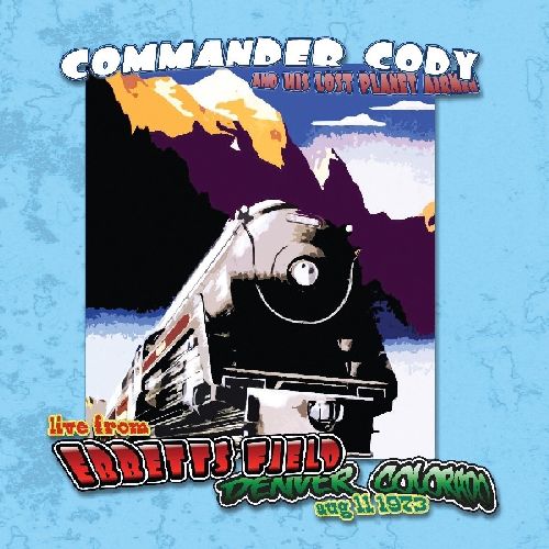 COMMANDER CODY & HIS LOST PLANET AIRMEN / LIVE AT EBBETTS FIELD (LP)