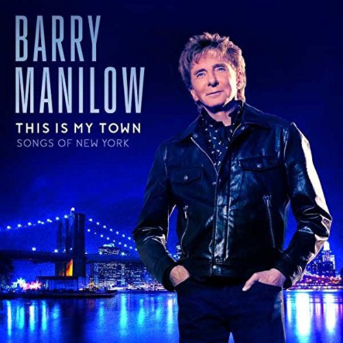 BARRY MANILOW / バリー・マニロウ / THIS IS MY TOWN :SONGS OF NEW YORK