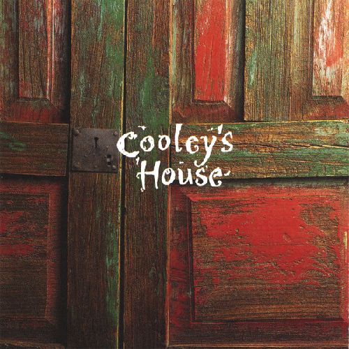 COOLEY'S HOUSE / COOLEY'S HOUSE