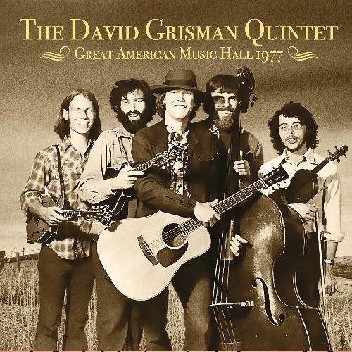 DAVID GRISMAN QUINTET / GREAT AMERICAN MUSIC HALL 1977
