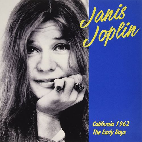 JANIS JOPLIN / ジャニス・ジョプリン / CALIFORNIA 1962: THE EARLY YEARS