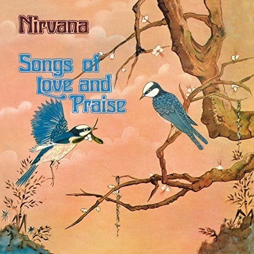 NIRVANA / ニルヴァーナ / SONGS OF LOVE AND PRAISE: REMASTERED AND EXPANDED EDITION