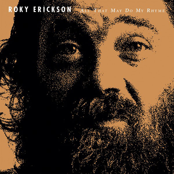 ROKY ERICKSON / ロッキー・エリクソン / ALL THAT MAY DO MY RHYME (CD)