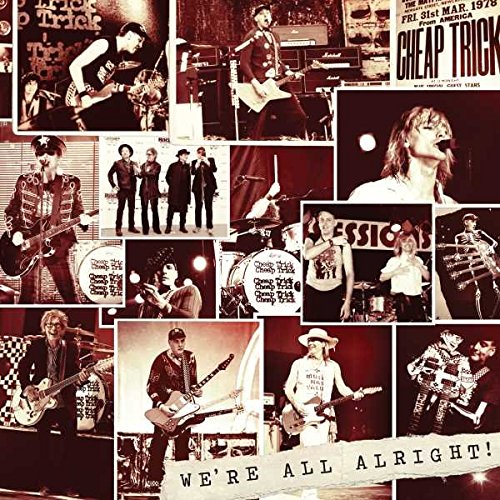 CHEAP TRICK / チープ・トリック / WE'RE ALL ALRIGHT!