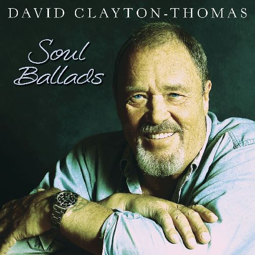 DAVID CLAYTON-THOMAS / デヴィッド・クレイトン・トーマス / SOUL BALLADS