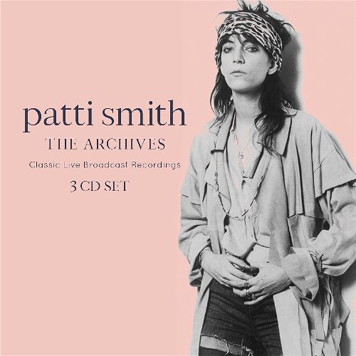 PATTI SMITH / パティ・スミス / THE BROADCAST ARCHIVE (3CD)
