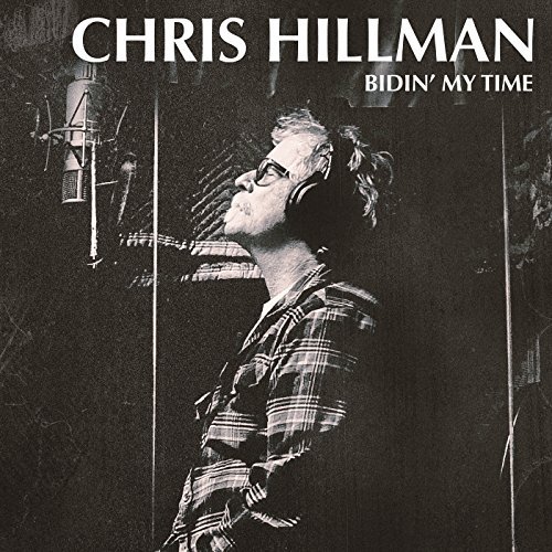 CHRIS HILLMAN / クリス・ヒルマン / BIDIN' MY TIME