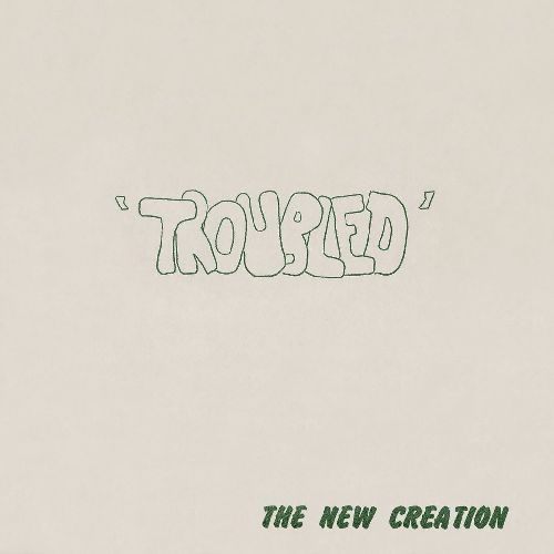 NEW CREATION / TROUBLED (LP)