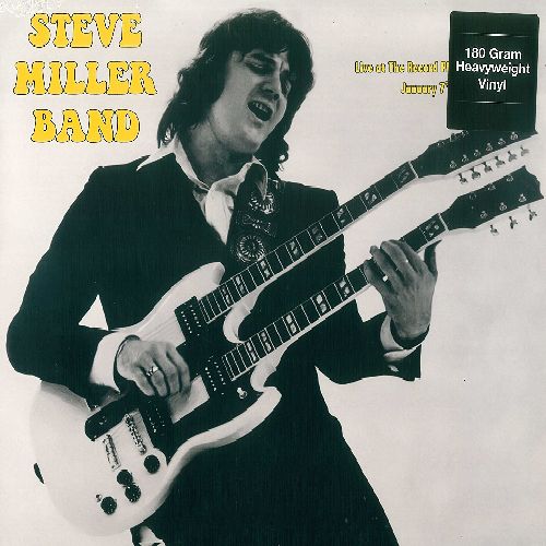 STEVE MILLER BAND / スティーヴ・ミラー・バンド / LIVE AT THE RECORD PLANT SAUSALITO JANUARY 7TH 1973 (180G LP)