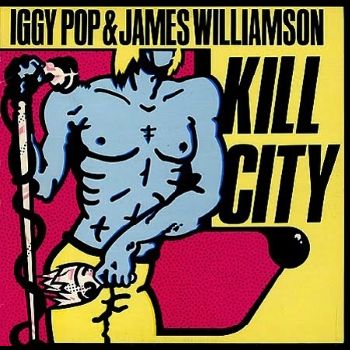 IGGY POP & JAMES WILLIAMSON / KILL CITY (COLORED LP)