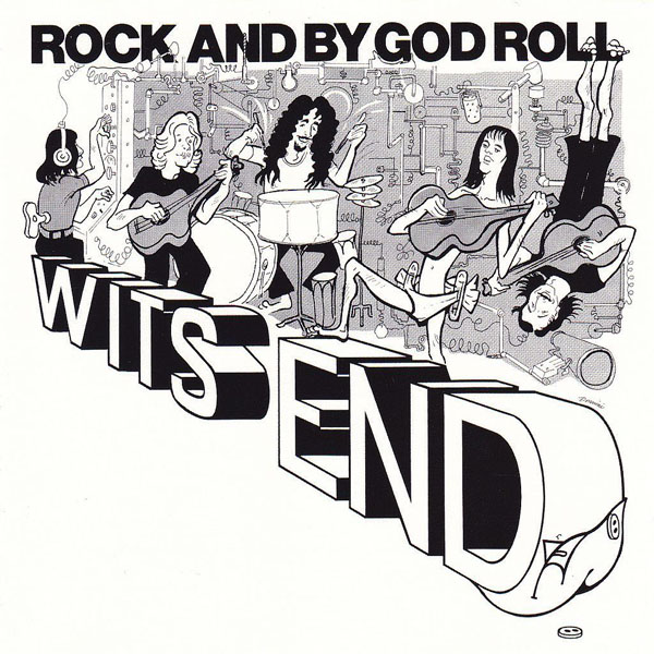 WITS END / ROCK AND BY GOD ROLL