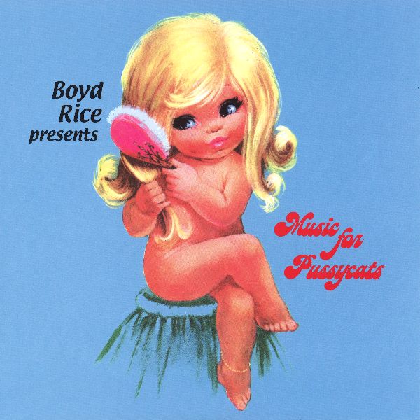 V.A. (GIRL POP/FRENCH POP) / BOYD RICE PRESENTS "MUSIC FOR PUSSYCATS" (LP)