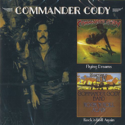 COMMANDER CODY / コマンダー・コーディー / ROCK 'N' ROLL AGAIN / FLYING DREAMS