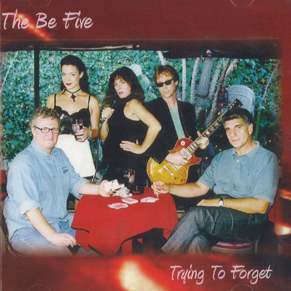 THE BE FIVE / TRYING TO FORGET