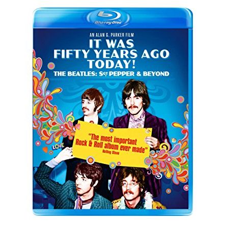 BEATLES / ビートルズ / IT WAS FIFTY YEARS AGO TODAY! THE BEATLES: SGT. PEPPER & BEYOND (ALAN G. PARKER) (BLU-RAY)