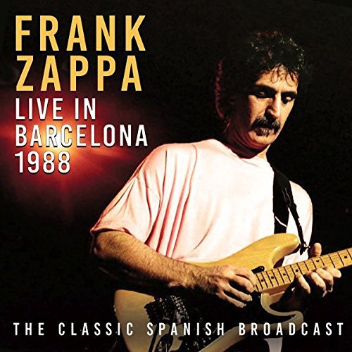 FRANK ZAPPA (& THE MOTHERS OF INVENTION) / フランク・ザッパ / LIVE IN BARCELONA 1988