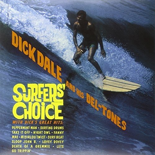 DICK DALE AND HIS DEL-TONES / ディック・デイル・アンド・ヒズ・デルトーンズ / SURFER'S CHOICE (LP)