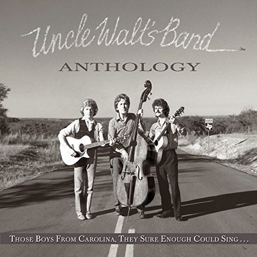 UNCLE WALT'S BAND / THOSE BOYS FROM CAROLINA, THEY SURE COULD SING...