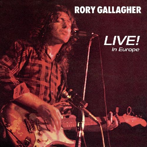 RORY GALLAGHER / ロリー・ギャラガー / LIVE! IN EUROPE (CD)