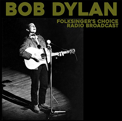 BOB DYLAN / ボブ・ディラン / FOLKSINGER'S CHOICE RADIO BROADCAST (LP)