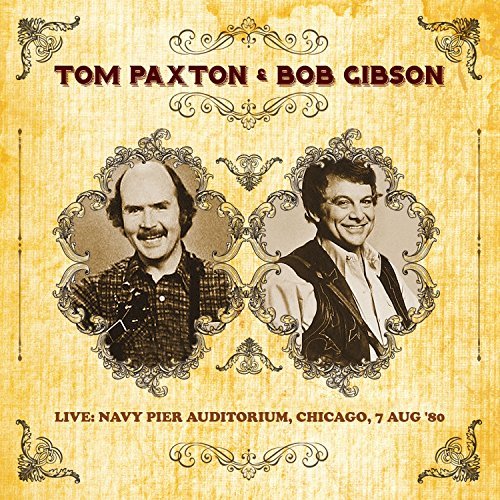 TOM PAXTON & BOB GIBSON / NAVY PIER AUDITORIUM, CHICAGO, AUGUST 1980