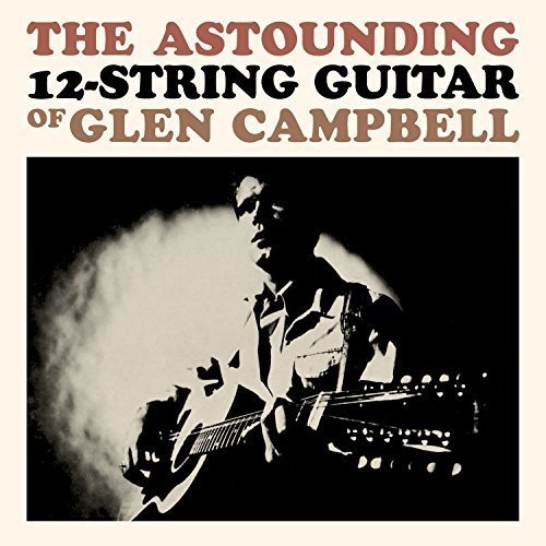 GLEN CAMPBELL / グレン・キャンベル / THE ASTOUNDING 12-STRING GUITAR OF.....