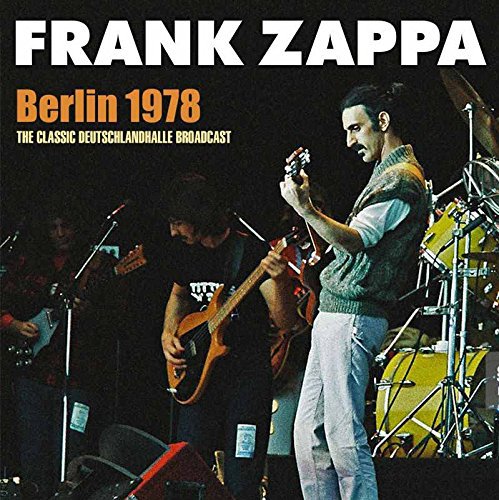 FRANK ZAPPA (& THE MOTHERS OF INVENTION) / フランク・ザッパ / BERLIN 1978 (2CD)