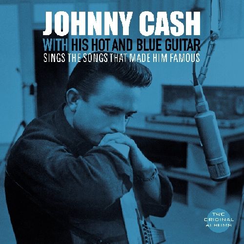 JOHNNY CASH / ジョニー・キャッシュ / WITH HIS HOT AND BLUE GUITAR / SINGS THE SONGS THAT MADE HIM FAMOUS (COLORED 180G LP)