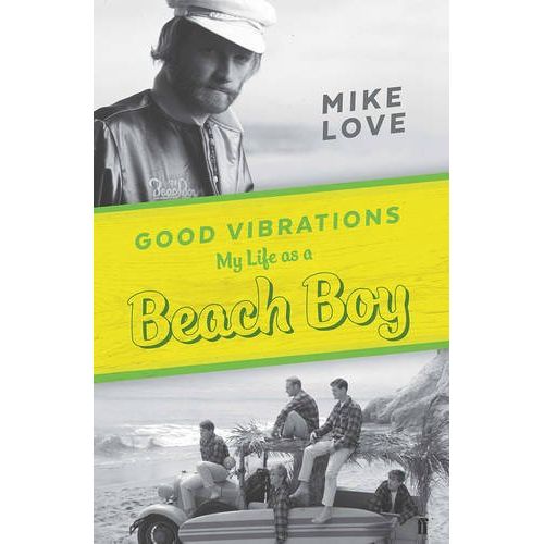 MIKE LOVE / マイク・ラヴ / GOOD VIBRATIONS MY LIFE AS A BEACH BOY