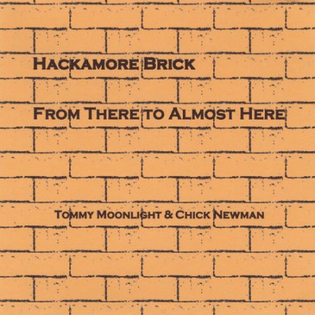 HACKAMORE BRICK / FROM THERE TO ALMOST HERE (CDR)