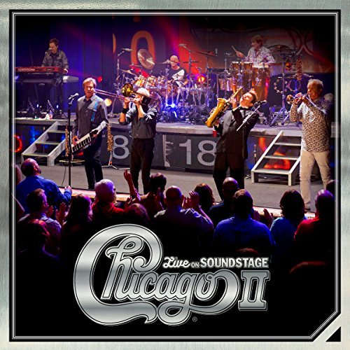 CHICAGO / シカゴ / CHICAGO II: LIVE ON SOUNDSTAGE (CD+DVD)