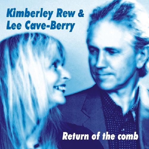 KIMBERLEY REW & LEE CAVE-BERRY / RETURN OF THE COMB (CDR)