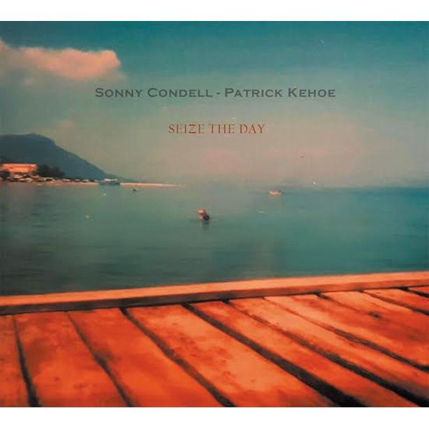 SONNY CONDELL & PATRICK KEHOE / SEIZE THE DAY (CDR)