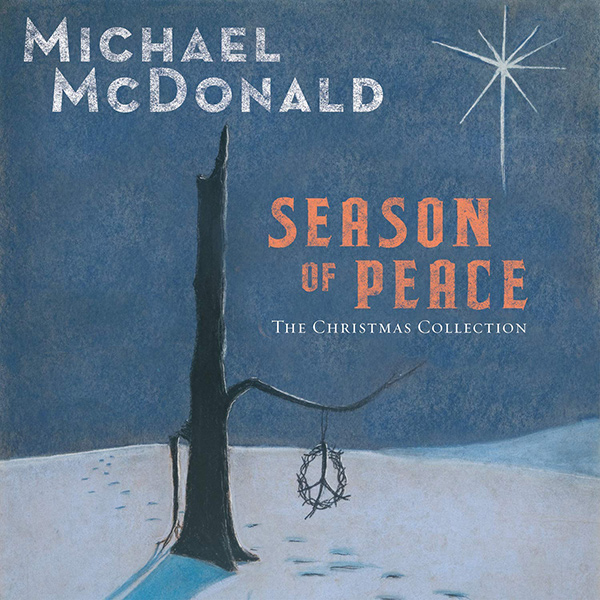 MICHAEL MCDONALD / マイケル・マクドナルド / SEASON OF PEACE - THE CHRISTMAS COLLECTION
