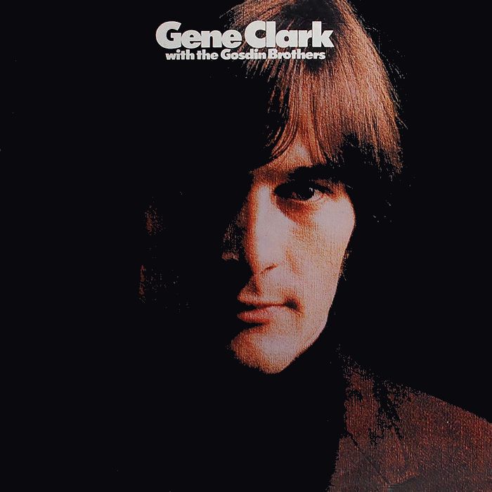 GENE CLARK / ジーン・クラーク / GENE CLARK AND THE GOSDIN BROTHERS