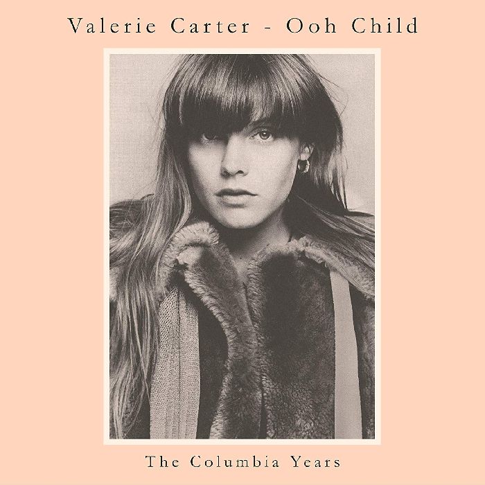 VALERIE CARTER / ヴァレリー・カーター / OOH CHILD - THE COLUMBIA YEARS