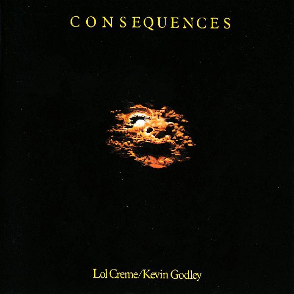 GODLEY & CREME / ゴドレイ・アンド・クレーム / CONSEQUENCES (5CD)