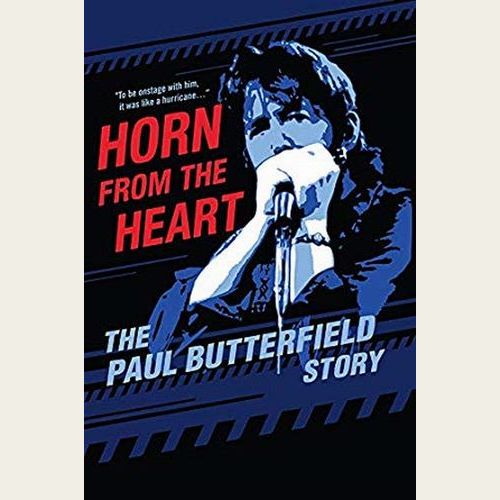 PAUL BUTTERFIELD / ポール・バターフィールド / HORN FROM THE HEART: THE PAUL BUTTERFIELD STORY (DVD-R)