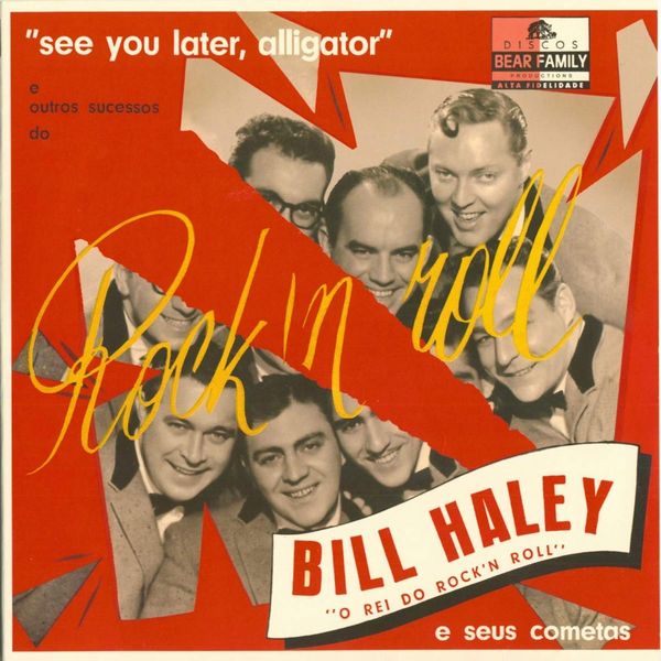 BILL HALEY & HIS COMETS / ビル・ヘイリー&ヒズ・コメッツ / SEE YOU LATER ALLIGATOR