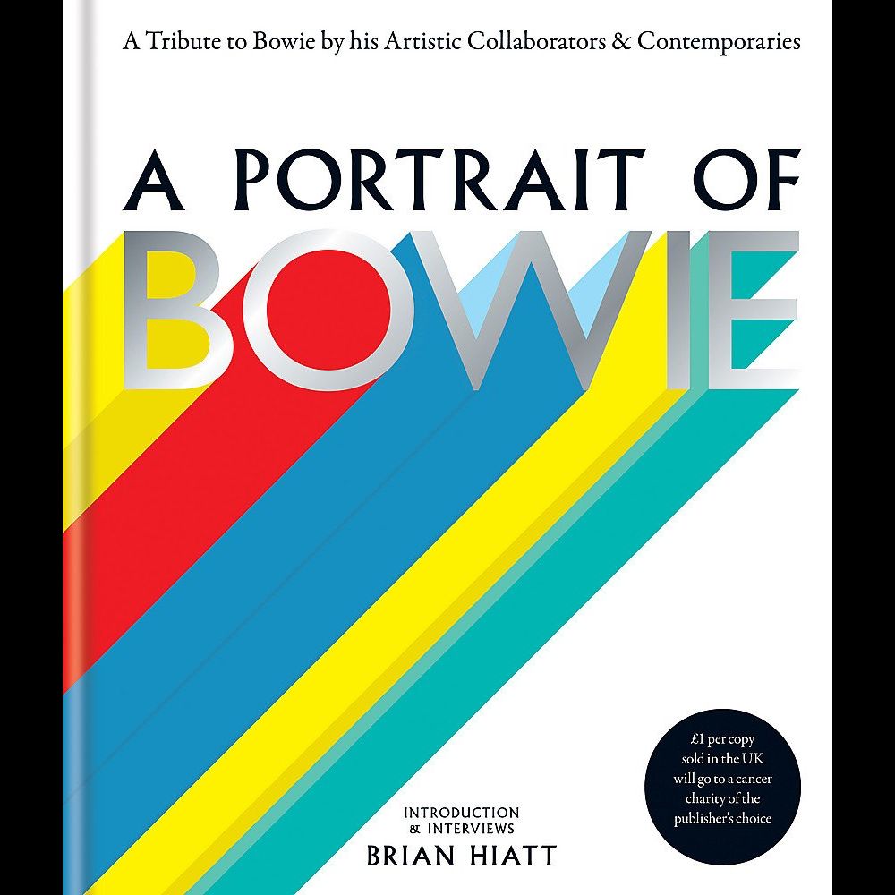 DAVID BOWIE / デヴィッド・ボウイ / A PORTRAIT OF BOWIE: A TRIBUTE TO BOWIE BY HIS ARTISTIC COLLABORATORS & CONTEMPORARIES (BRIAN HIATT)
