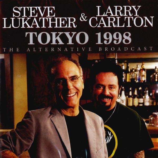LARRY CARLTON & STEVE LUKATHER  / ラリー・カールトン&スティーヴ・ルカサー / TOKYO 1998