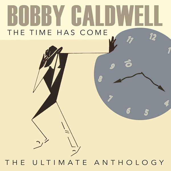 BOBBY CALDWELL / ボビー・コールドウェル / THE TIME HAS COME: THE ULTIMATE ANTHOLOGY (2CD)