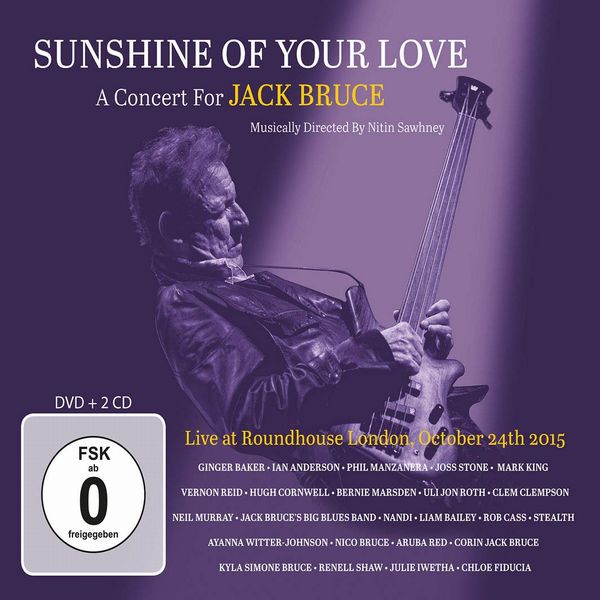 V.A. (ROCK GIANTS) / SUNSHINE OF YOUR LOVE - A CONCERT FOR JACK BRUCE (2CD+DVD)