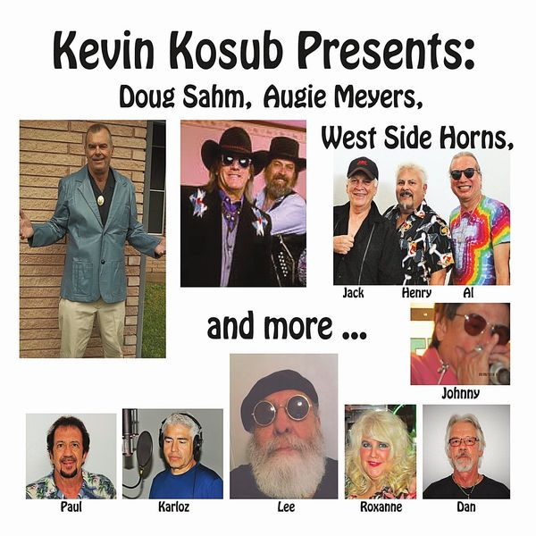 V.A. / KEVIN KOSUB PRESENTS: DOUG SAHM, AUGIE MEYERS, WEST SIDE HORNS, AND MORE...